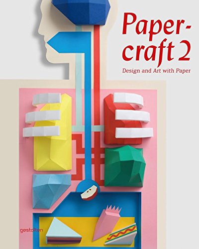 Papercraft 2: Creative Paper Design & Art Projects for DIY Home Decor, Scrapbooking & Gift Making
