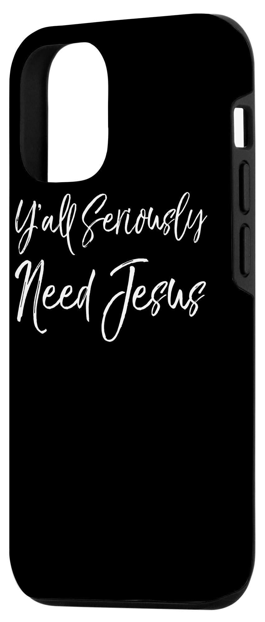 Funny Southern Christian iPhone 12/12 Pro Case - 