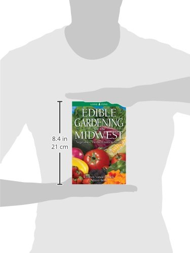 Edible Gardening for the Midwest: Grow Vegetables, Herbs, Fruits & Seeds - Perfect for Home Gardens, Urban Farming & Sustainable Living