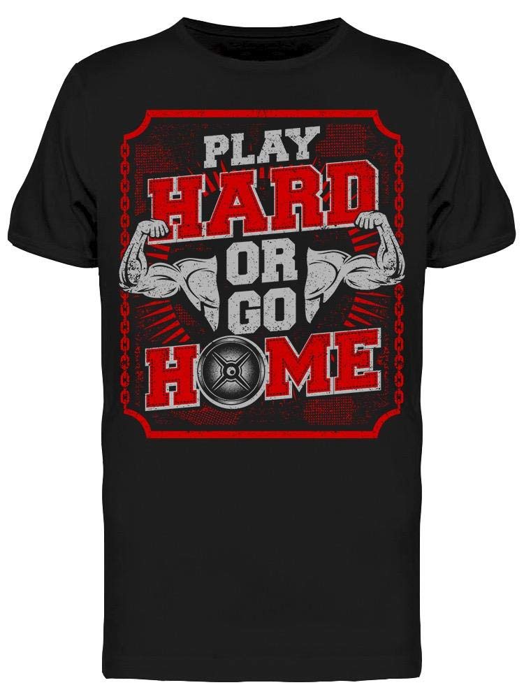 Smartprints Play Hard Or Go Home T-Shirt for Men - Comfortable Casual Tee for Gym, Workout, and Everyday Wear