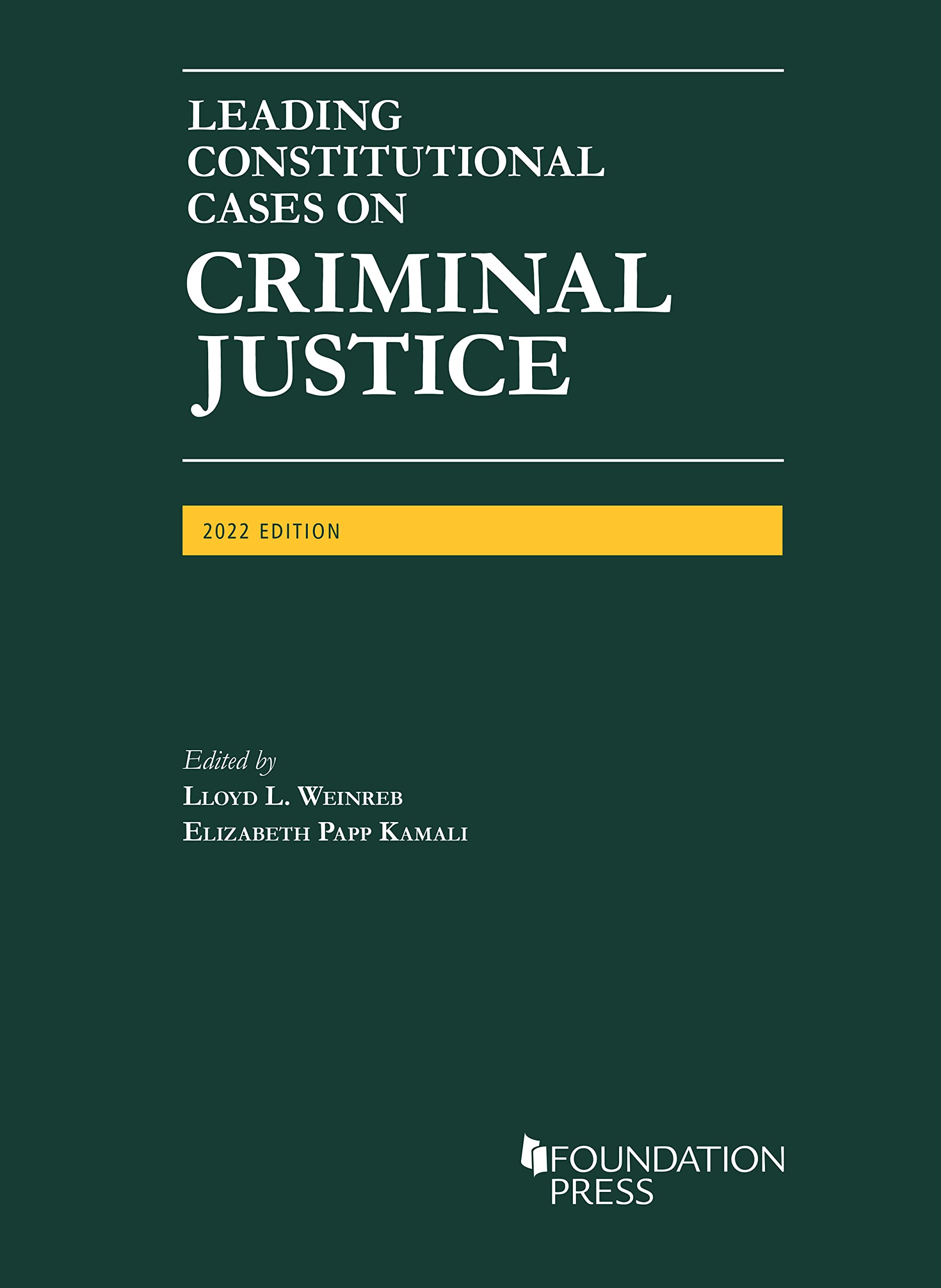 Leading Constitutional Cases on Criminal Justice 2022 - University Casebook Series | Legal Studies, Law School Textbook & Criminal Justice Reference for Students & Professionals
