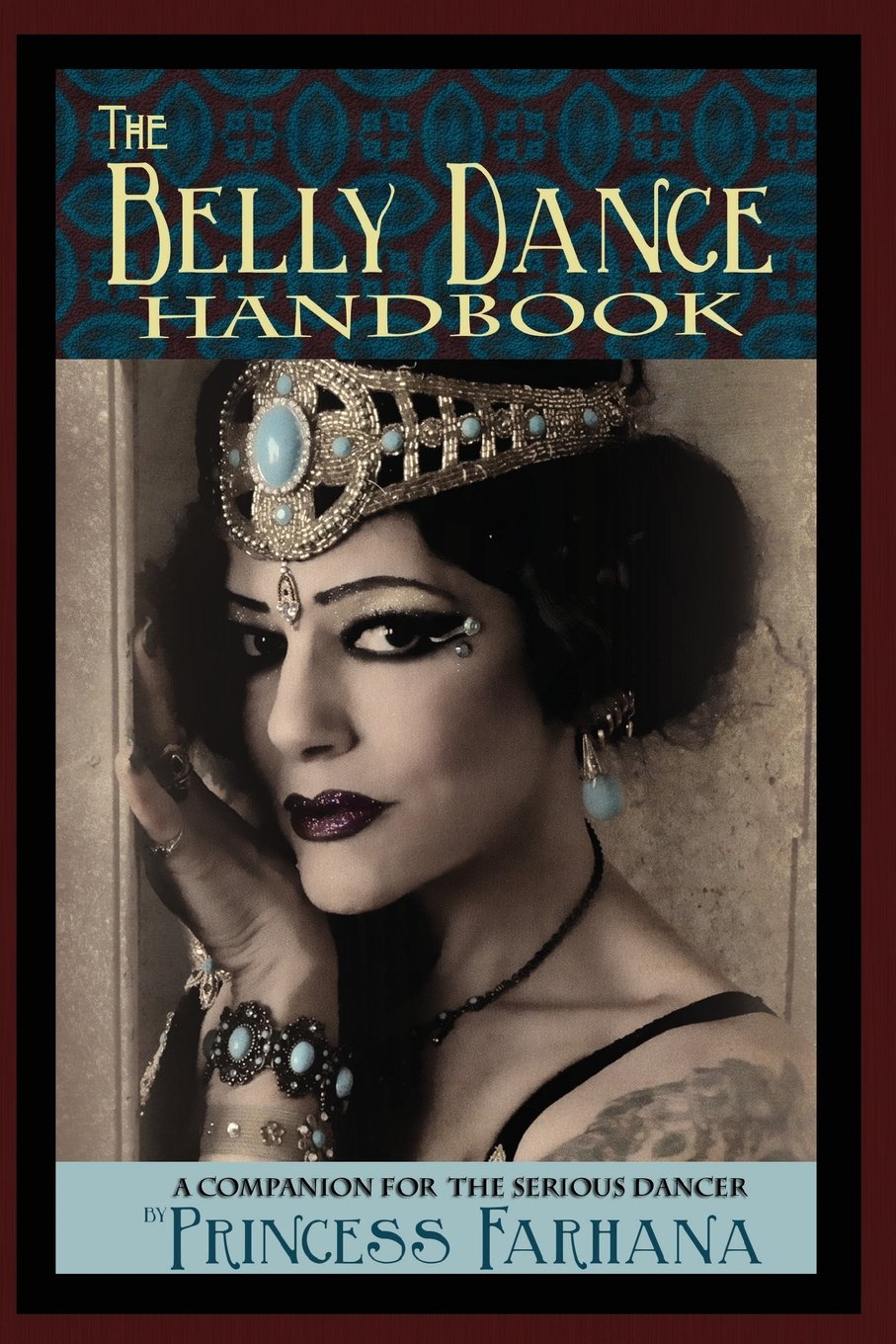 The Ultimate Belly Dance Handbook: Essential Guide for Serious Dancers | Perfect for Performances, Training & Cultural Exploration