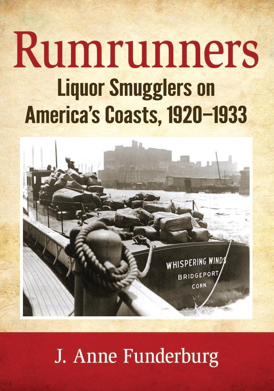 Rumrunners: Liquor Smugglers on America's Coasts During Prohibition (1920-1933) | Historical True Crime Book for American History Enthusiasts & Prohibition Era Collectors
