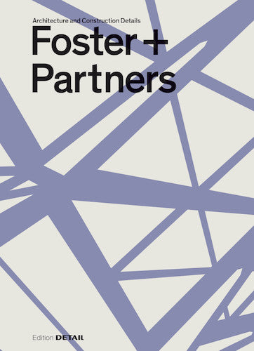 Foster + Partners Architecture Book: Design, Construction Details & Iconic Buildings for Architects & Design Enthusiasts | Perfect for Study, Inspiration & Professional Reference