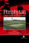 Periphyton: Ecology, Exploitation and Management - Essential Guide for Aquatic Ecosystem Studies & Water Quality Monitoring