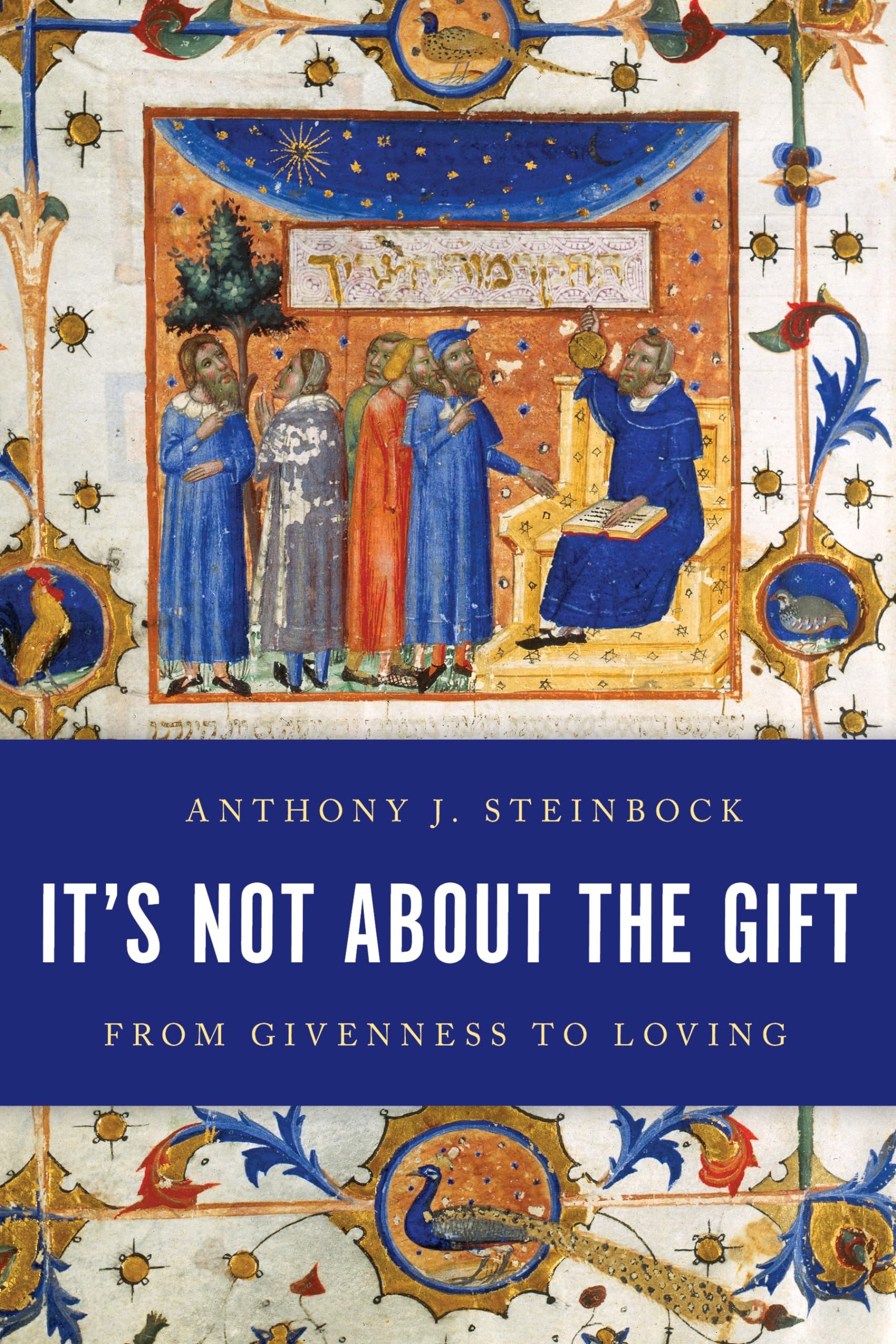 It's Not About the Gift: A Thoughtful Present for Birthdays, Anniversaries & Special Occasions - From Givenness to Loving