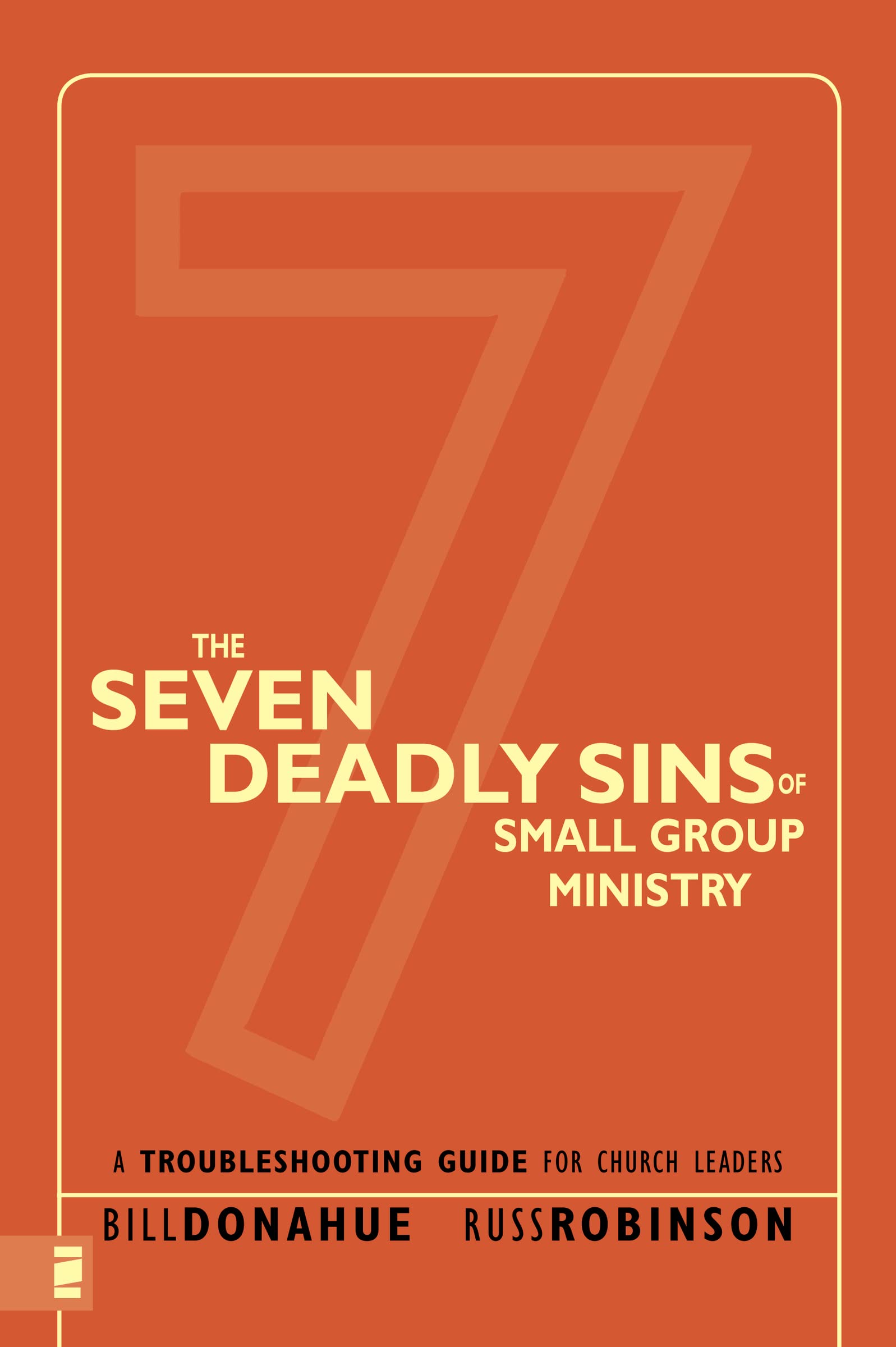 The Seven Deadly Sins of Small Group Ministry - Church Leadership Guide for Solving Common Problems | Small Group Bible Study Resources for Pastors & Ministry Leaders