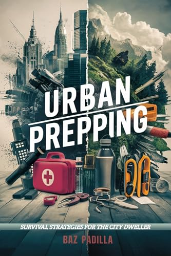 Urban Prepping Guide: Essential Survival Strategies for City Dwellers | Emergency Preparedness for Urban Living