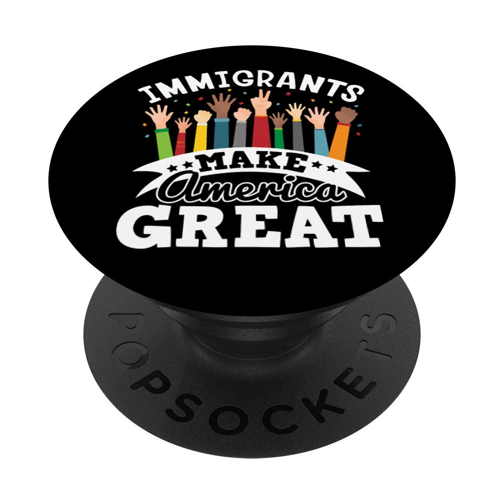 Pride Immigrants Make America Great PopSockets - Expandable Phone Grip & Stand for iPhone, Samsung & Tablets - Perfect for Work, Travel & Everyday Use