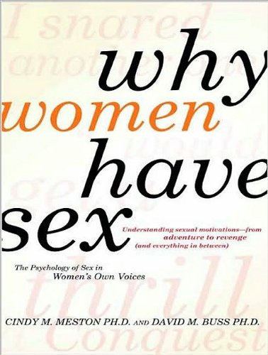 Why Women Have Sex: Understanding Sexual Motivations from Adventure to Revenge | Psychology Book on Female Sexuality & Relationships | Perfect for Therapists, Researchers & Couples Counseling