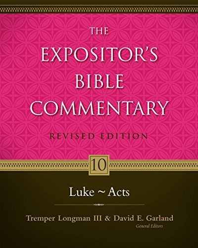Expositor's Bible Commentary Volume 10: Luke-Acts - Revised Edition (2007) | Biblical Study Guide for Pastors & Scholars | Perfect for Sermon Preparation & Theological Research