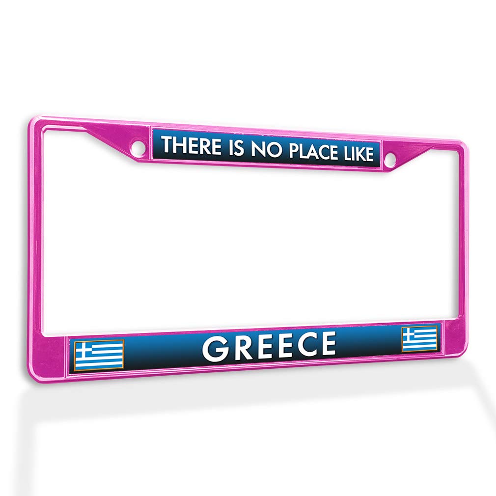 Premium Metal Insert License Plate Frame - No Place Like Greece - Weatherproof Car Accessories - Hot Pink with 2 Holes - Perfect for Road Trips & Car Enthusiasts