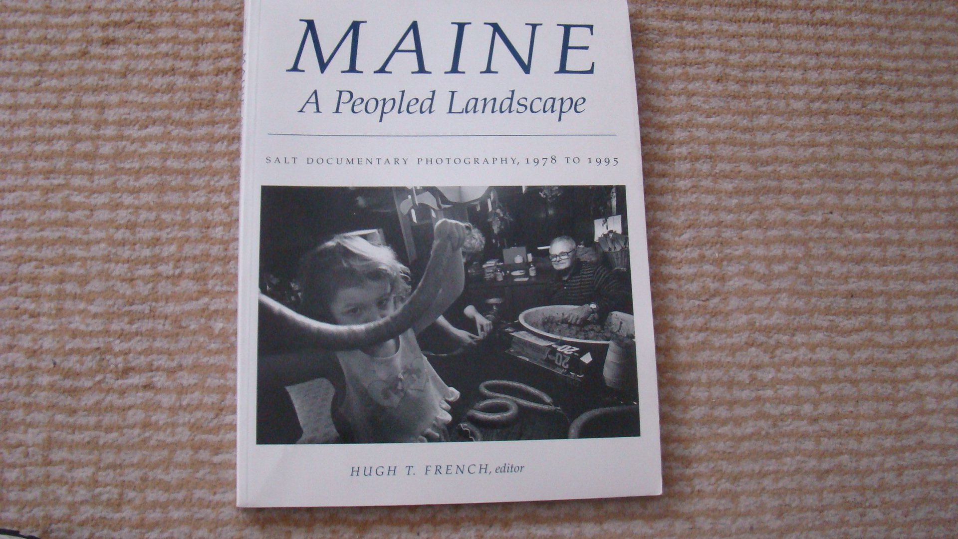 Maine: A Peopled Landscape - Salt Documentary Photography 1978 | Vintage New England Coastal Life & Culture | Perfect for History Enthusiasts & Photography Collectors