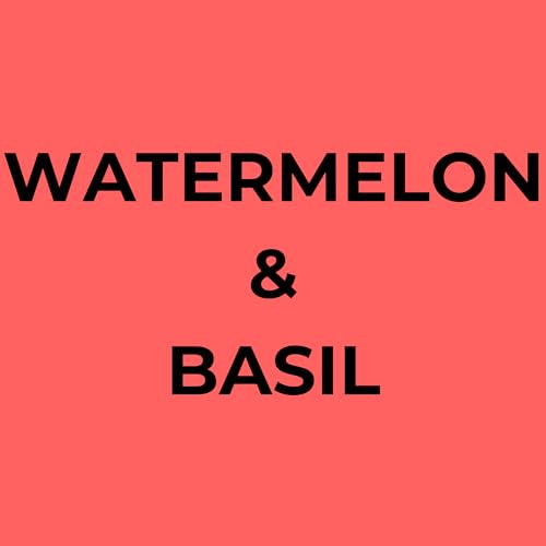 Watermelon + Basil