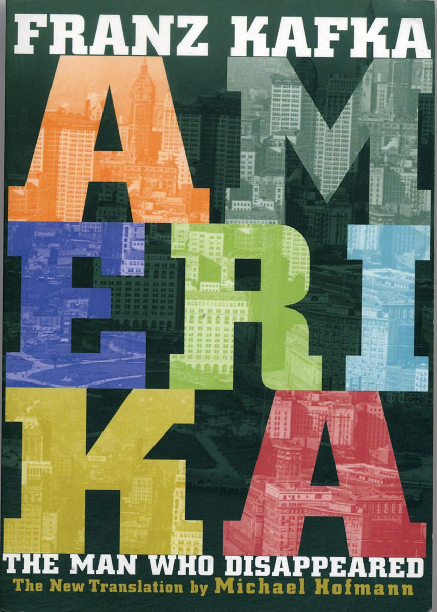 America: The Man Who Disappeared - Franz Kafka's Classic Novel (New Restored Text Translation) | Perfect for Book Clubs & Literature Studies