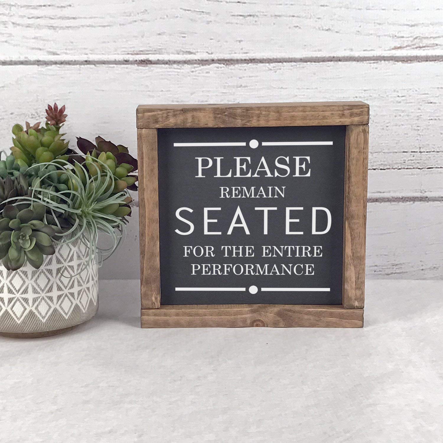 Funny Please Remain Seated for The Entire Performance Sign - Rustic Farmhouse Bathroom Wall Decor with Wood Frame - Perfect for Toilet Humor & Farmhouse Style Homes