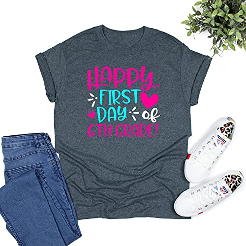 6th Grade First Day T-Shirt - Funny Sixth Grade Teacher Shirt, Back to School Tee, First Day of School Outfit - Long Sleeve, Sweatshirt & Hoodie Options - Perfect Teacher Gift for Classroom Celebrations