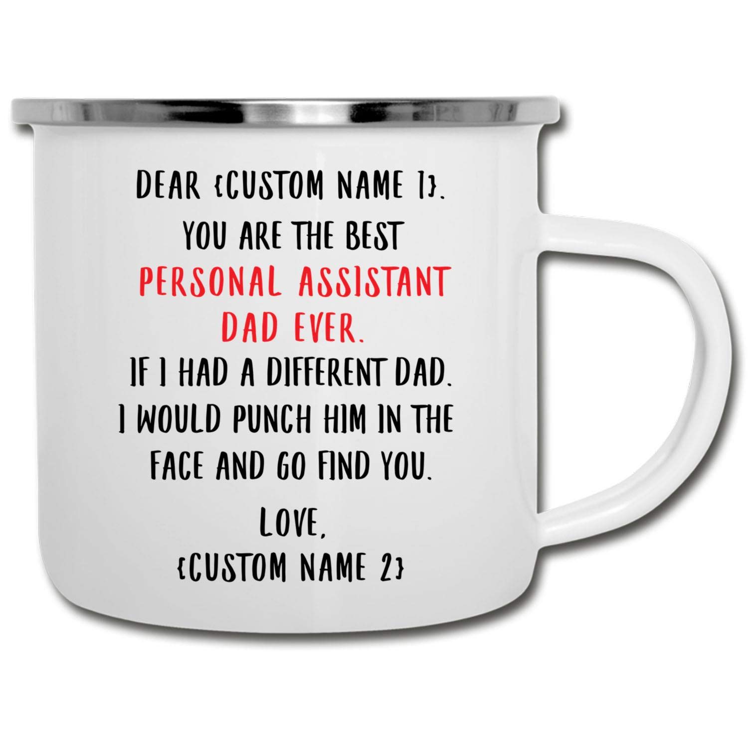 Best Personal Assistant Dad Ever Customized 12 oz Enamel Camping Mug - Personalized Name Gift for Men, Christmas 2022 - Perfect for Camping, Outdoor Adventures & Father's Day Gifts