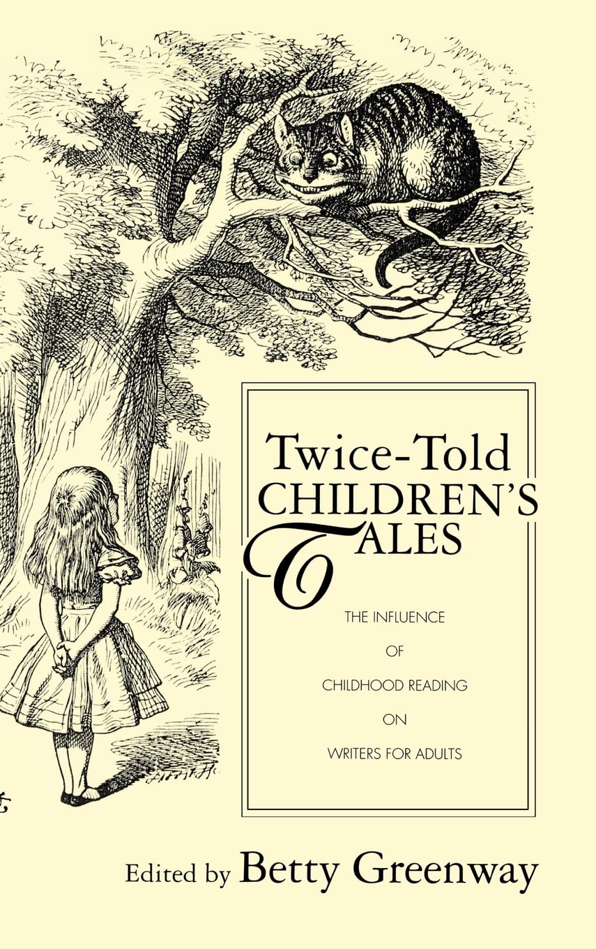 Twice-Told Children's Tales: How Childhood Reading Shapes Adult Writers | Children's Literature & Culture Analysis | Perfect for Educators & Book Lovers