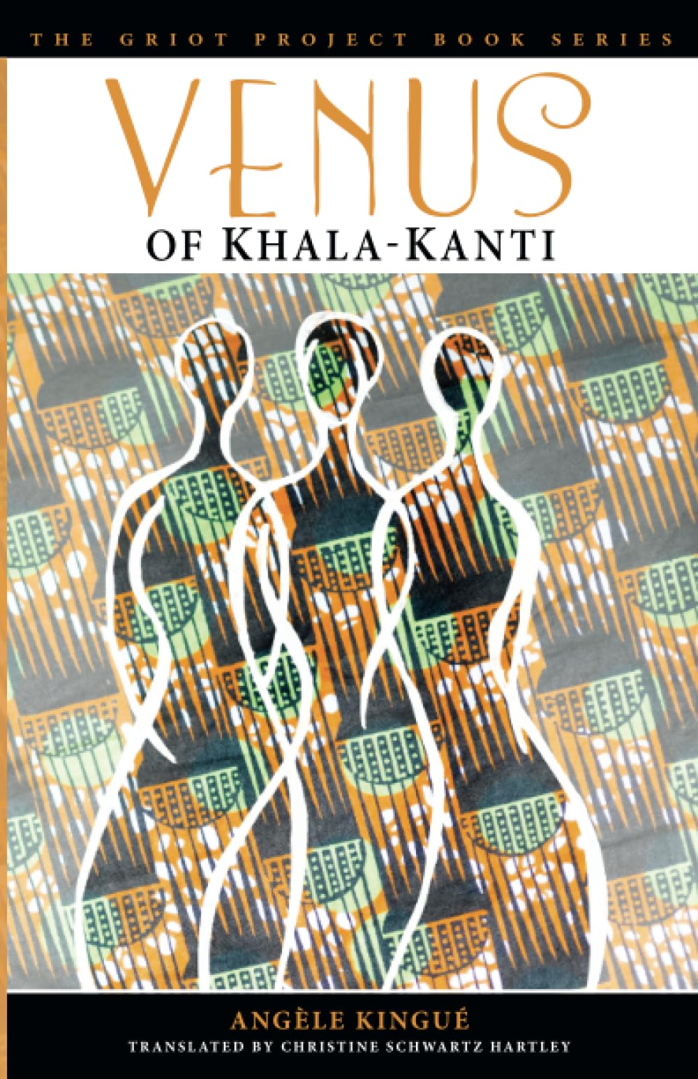 Venus of Khala-Kanti - Griot Project Book Series | African American Literature & Historical Fiction | Perfect for Book Clubs & Cultural Studies