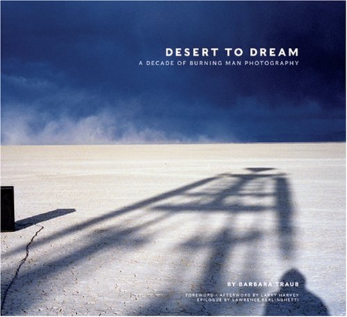 Burning Man Photography Book: Desert to Dream - A Decade of Stunning Festival Art & Culture | Perfect for Burners, Art Lovers & Coffee Table Decor