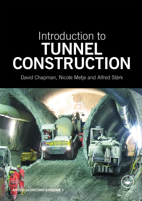 Tunnel Construction Guide: Applied Geotechnics for Civil Engineering Projects - Perfect for Infrastructure Development & Underground Construction