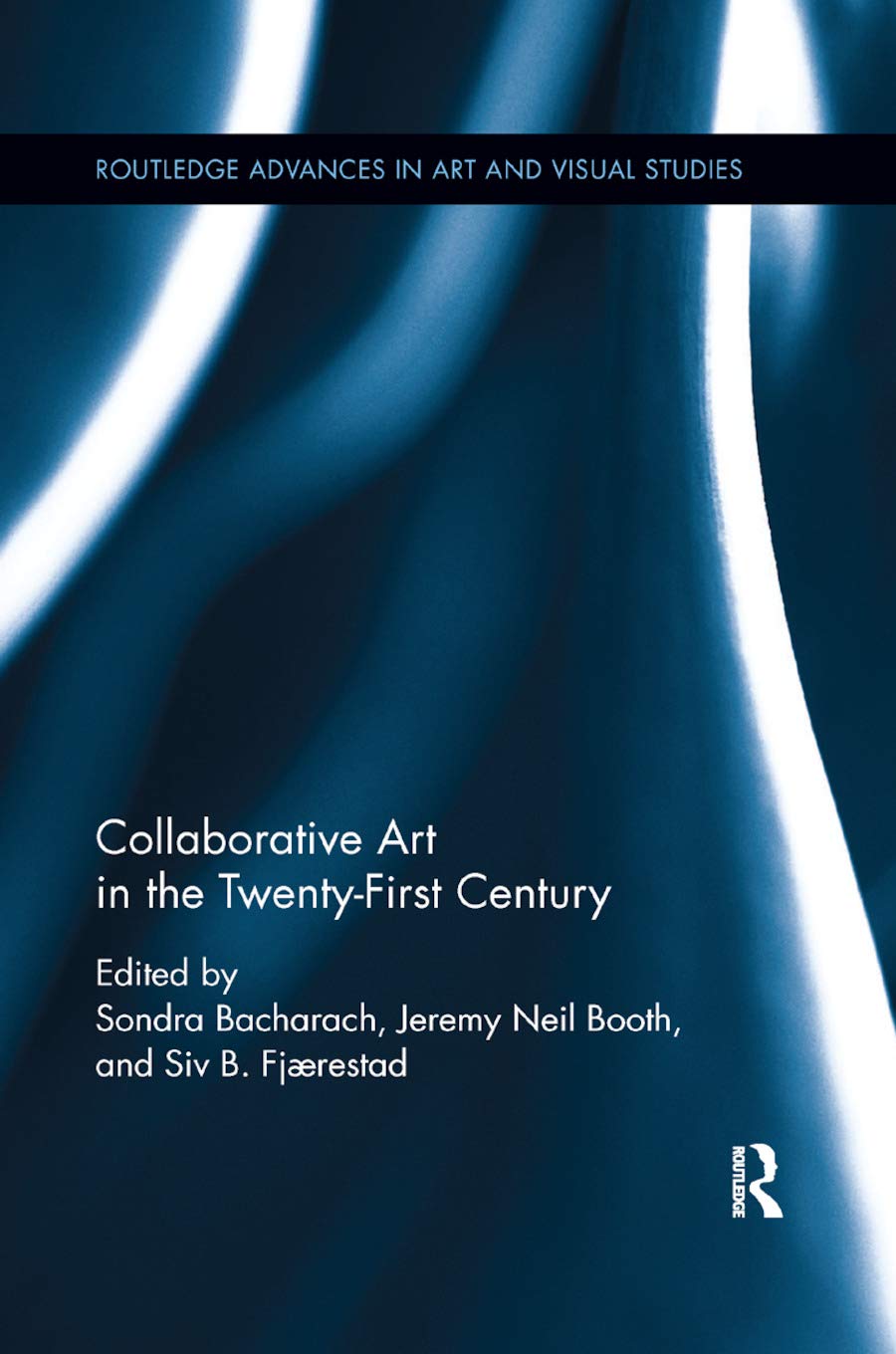 21st Century Collaborative Art Book - Routledge Advances in Art & Visual Studies | Perfect for Art Students, Educators & Contemporary Art Enthusiasts