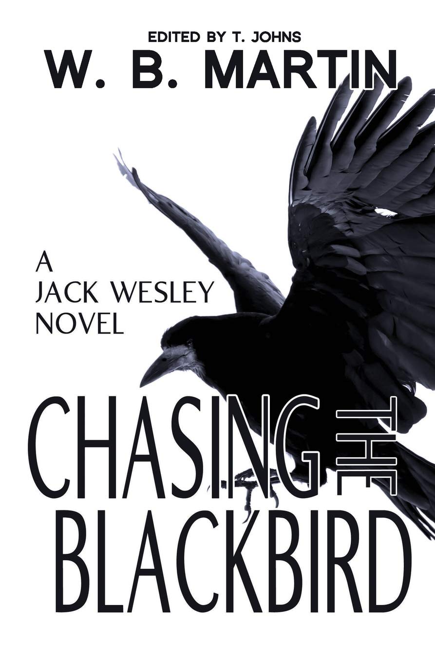 Chasing the Blackbird: A Jack Wesley Mystery Novel - Perfect for Crime Fiction Lovers & Book Club Discussions