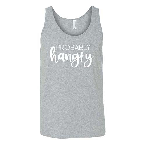 Probably Hangry Shirt - Funny Unisex T-Shirt for Men & Women - Comfortable Cotton Tee for Casual Wear, Gifts & Everyday Outfits