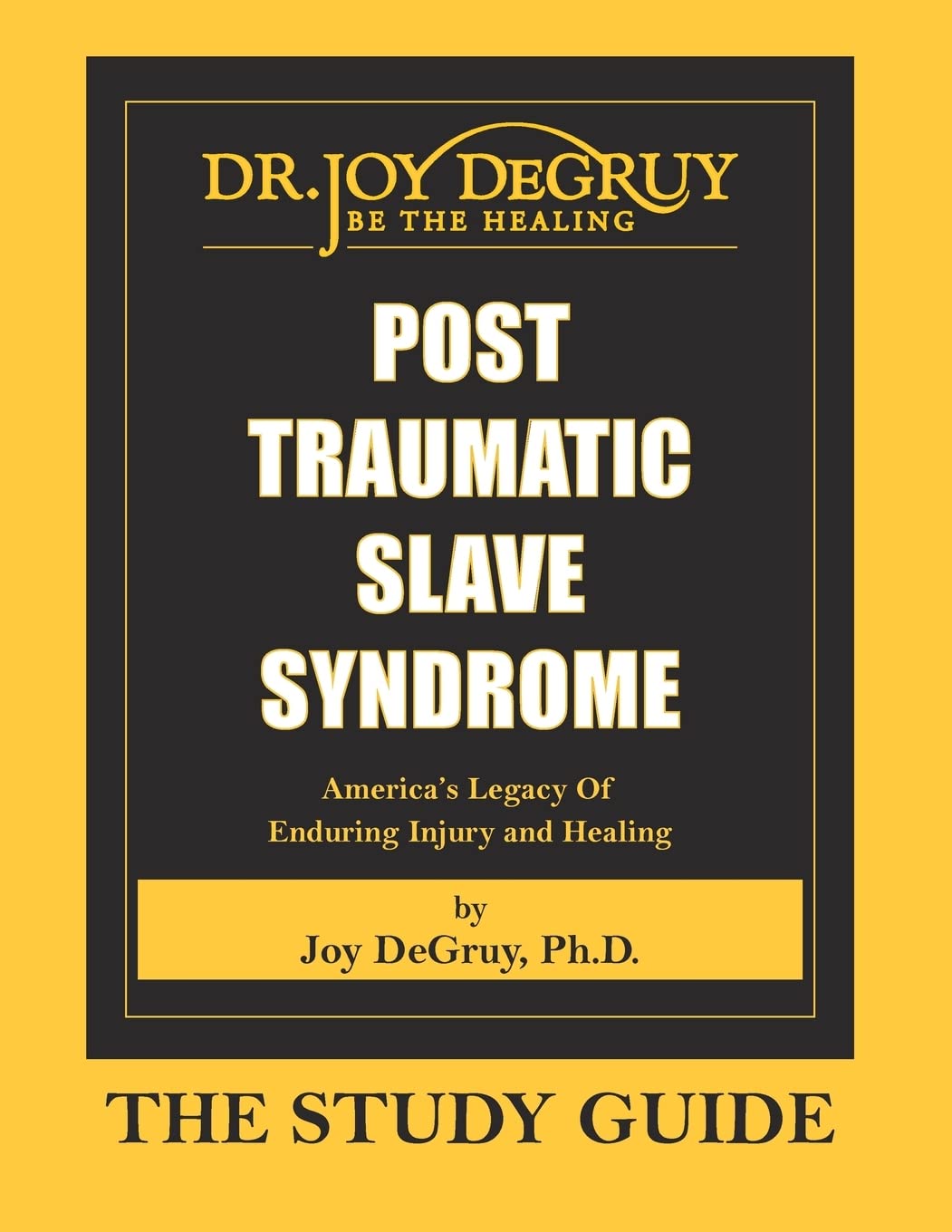 Post Traumatic Slave Syndrome Study Guide - African American History Educational Resource for Book Clubs & Academic Research