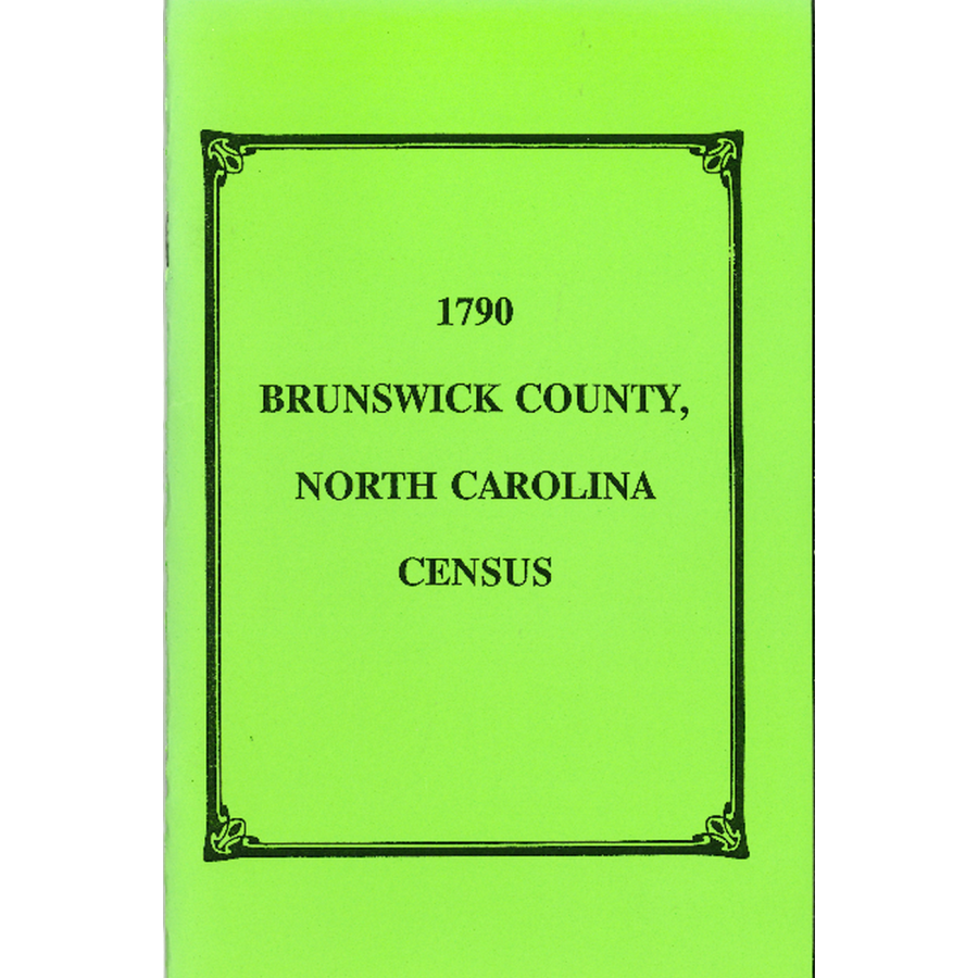 1790 Brunswick County North Carolina Census Records - Genealogy & Family History Research for Ancestral Discoveries