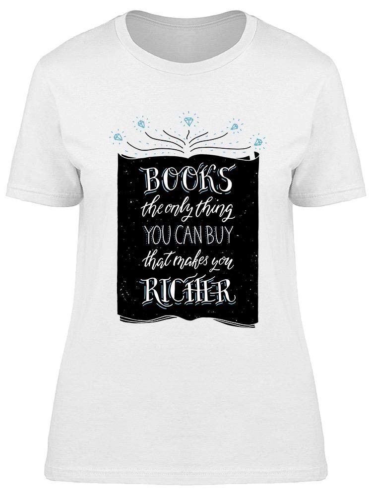 Smartprints Books Make You Richer T-Shirt for Women - Stylish Reading & Book Lover Gift for Bookworms, Librarians & Bibliophiles