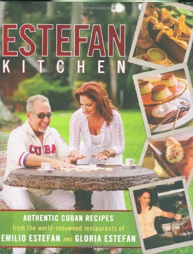 Estefan Kitchen by Emilio Estefan - Hardcover Cookbook | Authentic Latin American Recipes for Home Cooking & Entertaining