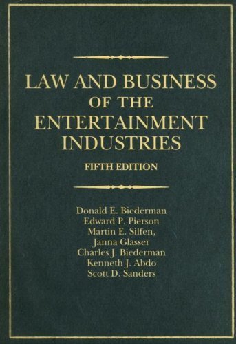 Law and Business of the Entertainment Industries, 5th Edition - Essential Guide for Entertainment Law Professionals, Media Executives & Business Students | Perfect for Legal Studies, Career Development & Industry Insights