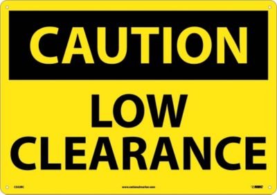 OSHA Approved CAUTION - LOW CLEARANCE Safety Sign | 20
