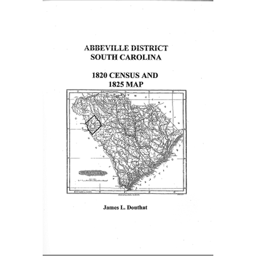 1820 Abbeville District South Carolina Census & 1825 Historical Map - Genealogy Research, Ancestry Records, Family History Documentation for Historians and Researchers