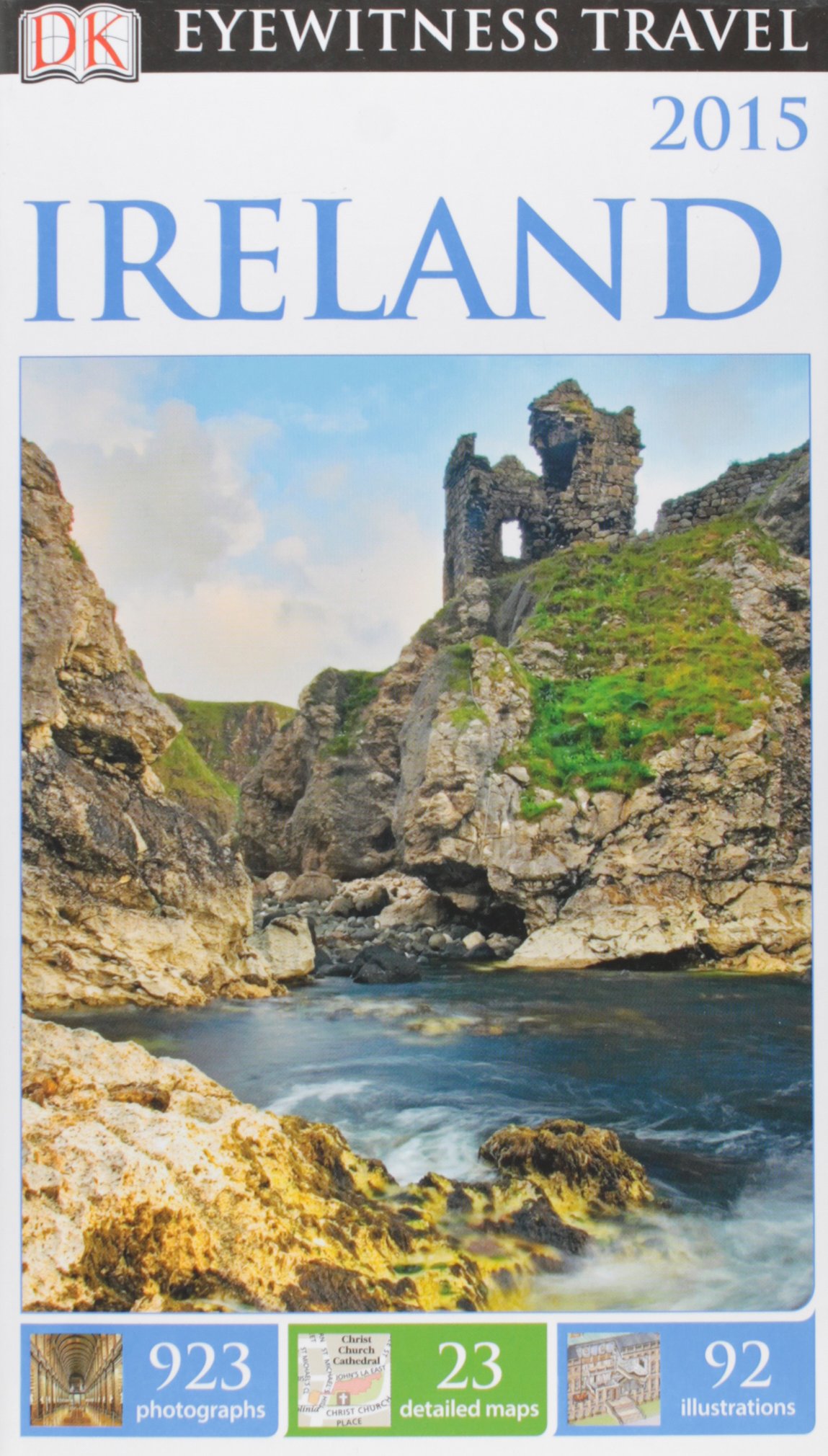 DK Eyewitness Travel Guide Ireland 2015 - Ultimate Travel Companion for Exploring Irish Culture, History & Landmarks | Perfect for Vacation Planning & Sightseeing Adventures