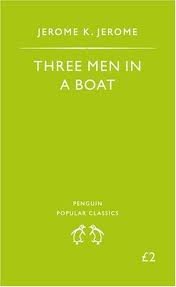Three Men in a Boat by Jerome K. Jerome - Penguin Classics Edition | Classic Humorous Travel Novel for Book Clubs & Literature Lovers