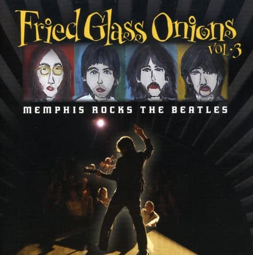 Fried Glass Onions: Memphis Rocks The Beatles Vol. 3 - Classic Rock Vinyl Record for Collectors & Music Lovers, Perfect for Home Listening & Retro Music Nights