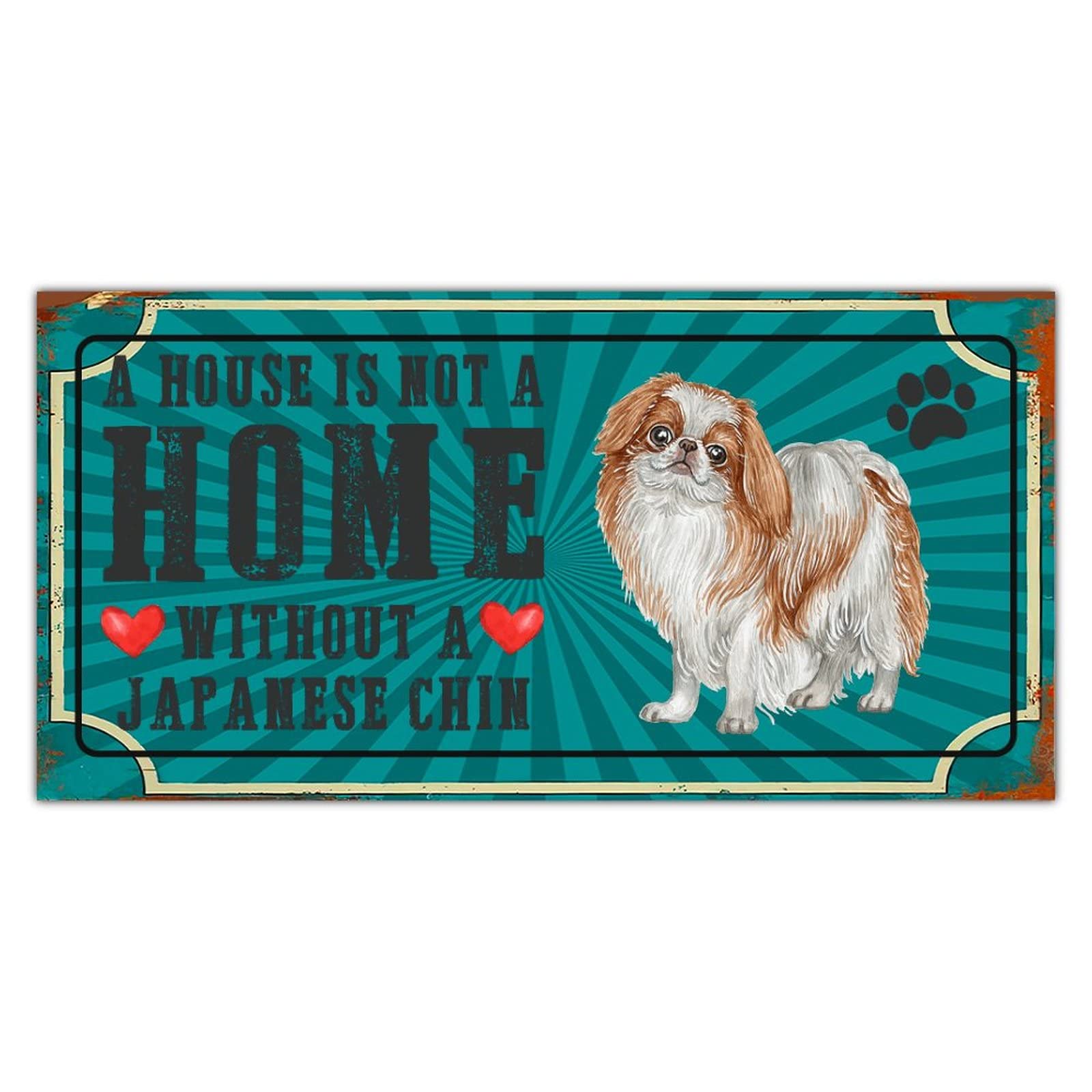 Rustic Metal Dog Sign Plaque - 'A House is Not A Home Without A Dog' - Japanese Chin Pet Wall Decor - Farmhouse Welcome Sign - Unique Gift for Dog Lovers & Owners - Perfect for Living Room, Entryway or Patio Decor