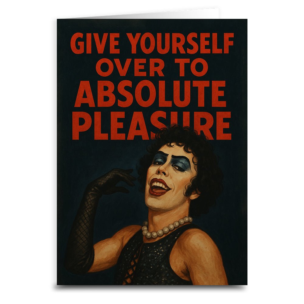 Give Yourself Over to Absolute Pleasure Greeting Card | Funny & Unique Blank Note Card for Birthdays, Anniversaries & Special Occasions | Perfect Gift for Friends & Loved Ones