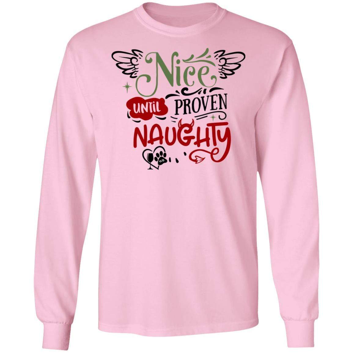 WineyBitches.Co Nice Until Proven Naughty Women's Long Sleeve Ultra Soft Cotton T-Shirt - Perfect for Casual Wear, Girls Night Out & Funny Gift Ideas