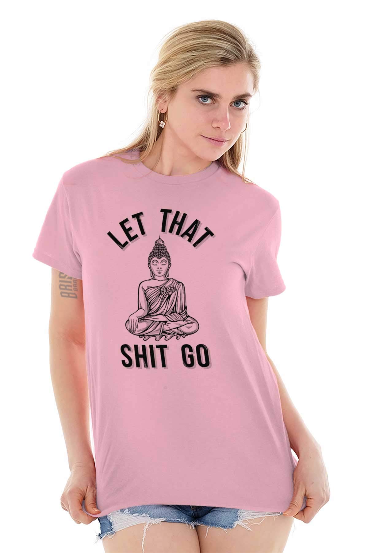 Let That Stuff Go Meditating Buddha Graphic T-Shirt for Men & Women - Yoga, Meditation & Spiritual Gift Idea