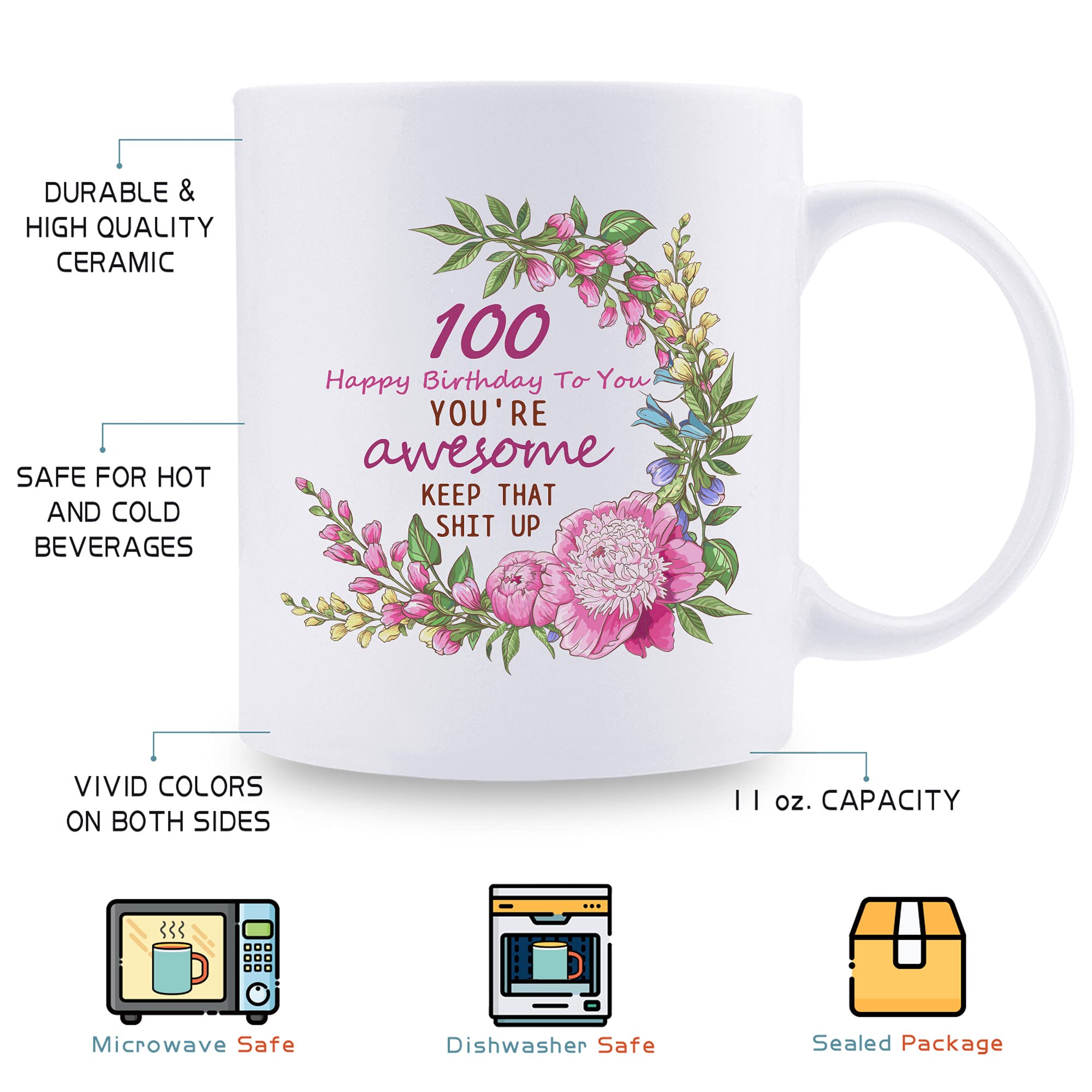 100th Birthday Gifts for Women - Funny 11 oz Coffee Mug with 'Happy 100th Birthday! You're Awesome Keep That Up' Message - Perfect Gift for Mom, Grandma, Sister, Wife, Friend, Aunt or Coworker - Great for Coffee, Tea or Hot Chocolate at Home, Office or Birthday Celebrations
