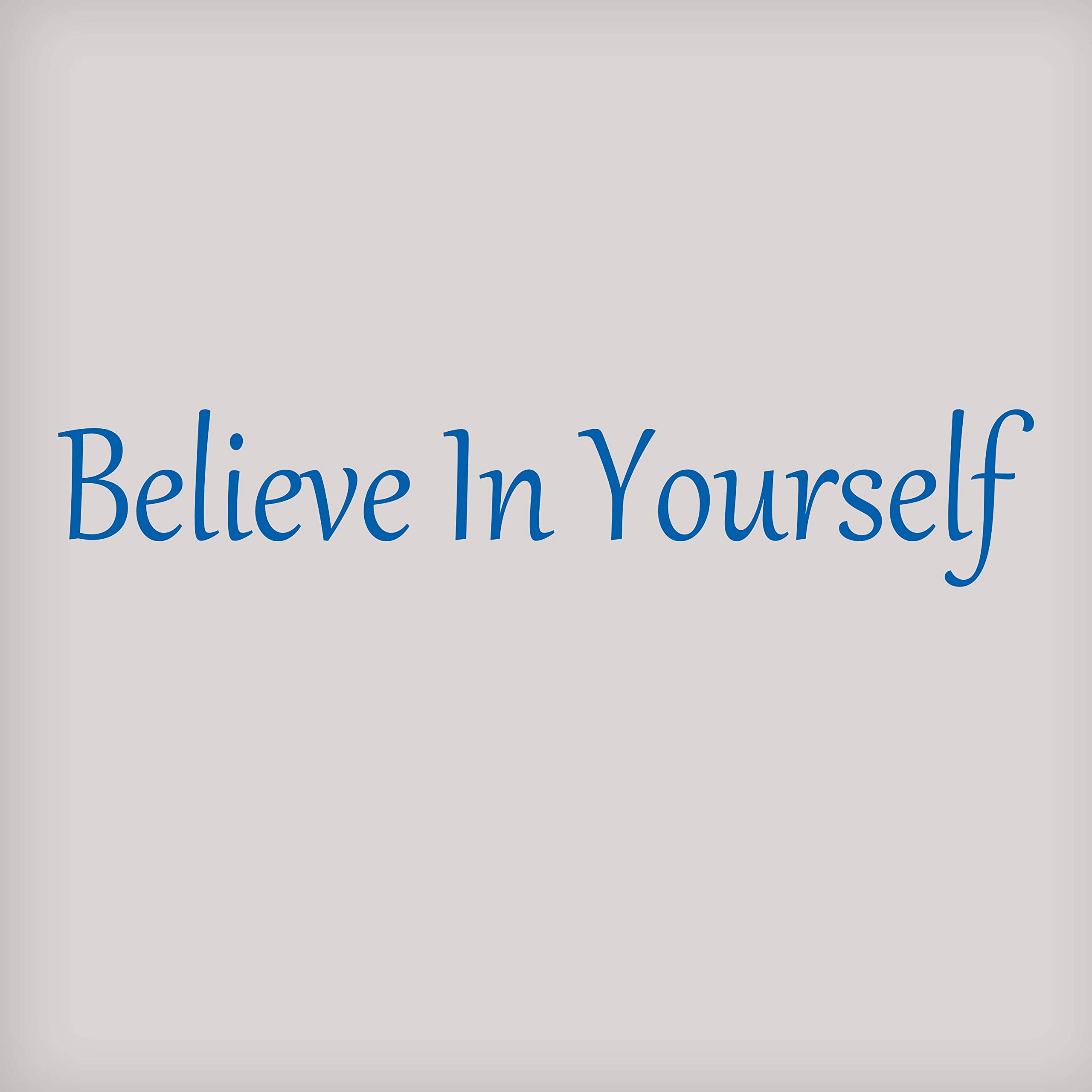 Believe in Yourself Vinyl Wall Decal - Motivational Decor for Home & Office