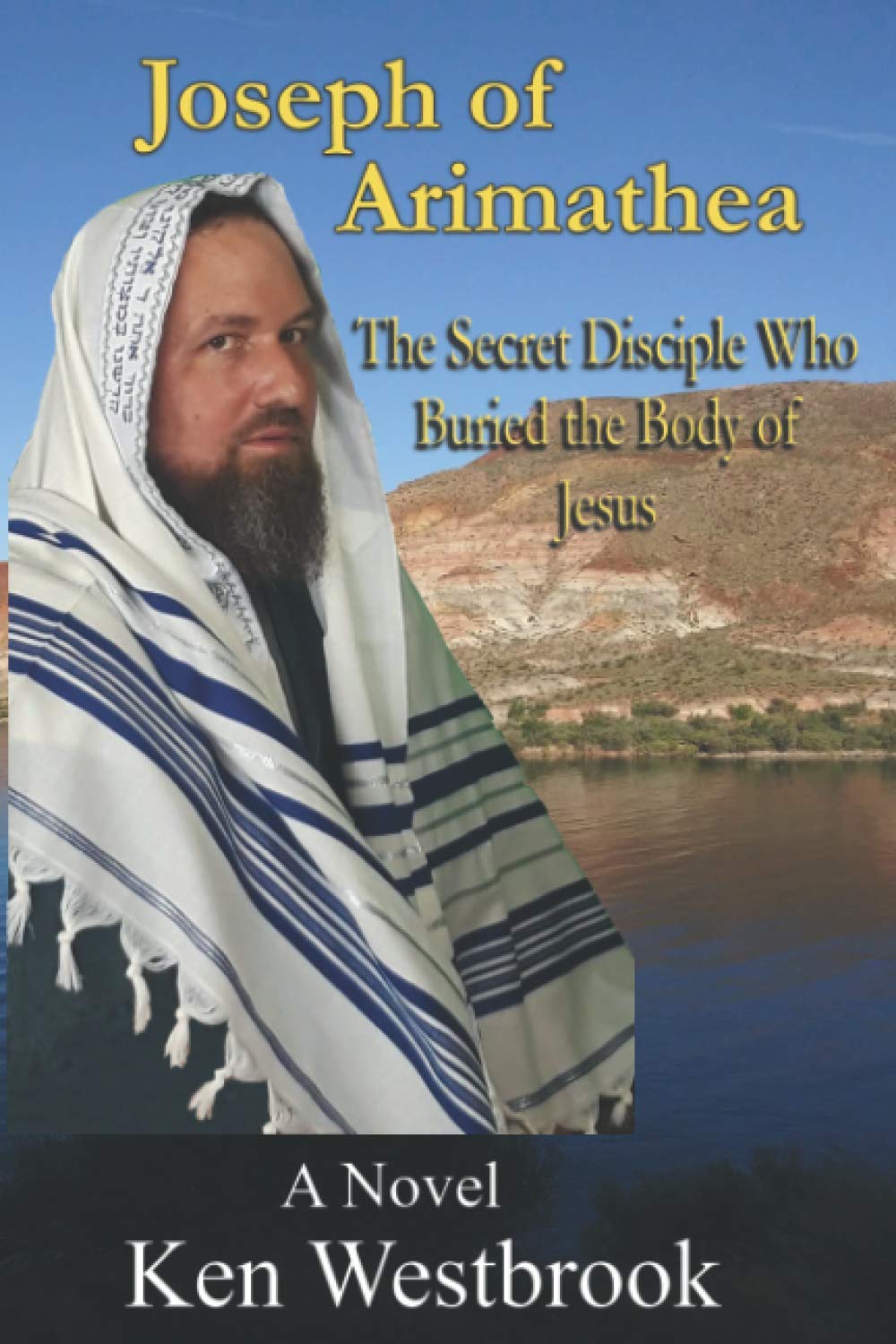 Joseph of Arimathea: The Secret Disciple Who Buried Jesus - Biblical History & Christian Faith Study - Perfect for Bible Study Groups & Religious Education