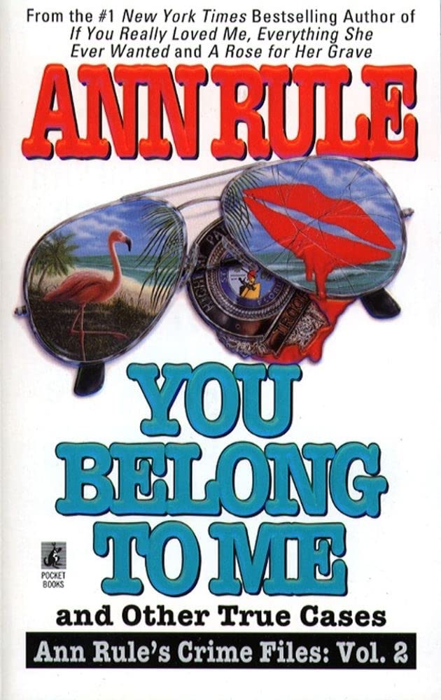 You Belong to Me and Other True Cases - Ann Rule's Crime Files Vol. 2 | True Crime Book Collection | Perfect for Crime Enthusiasts & Book Club Discussions