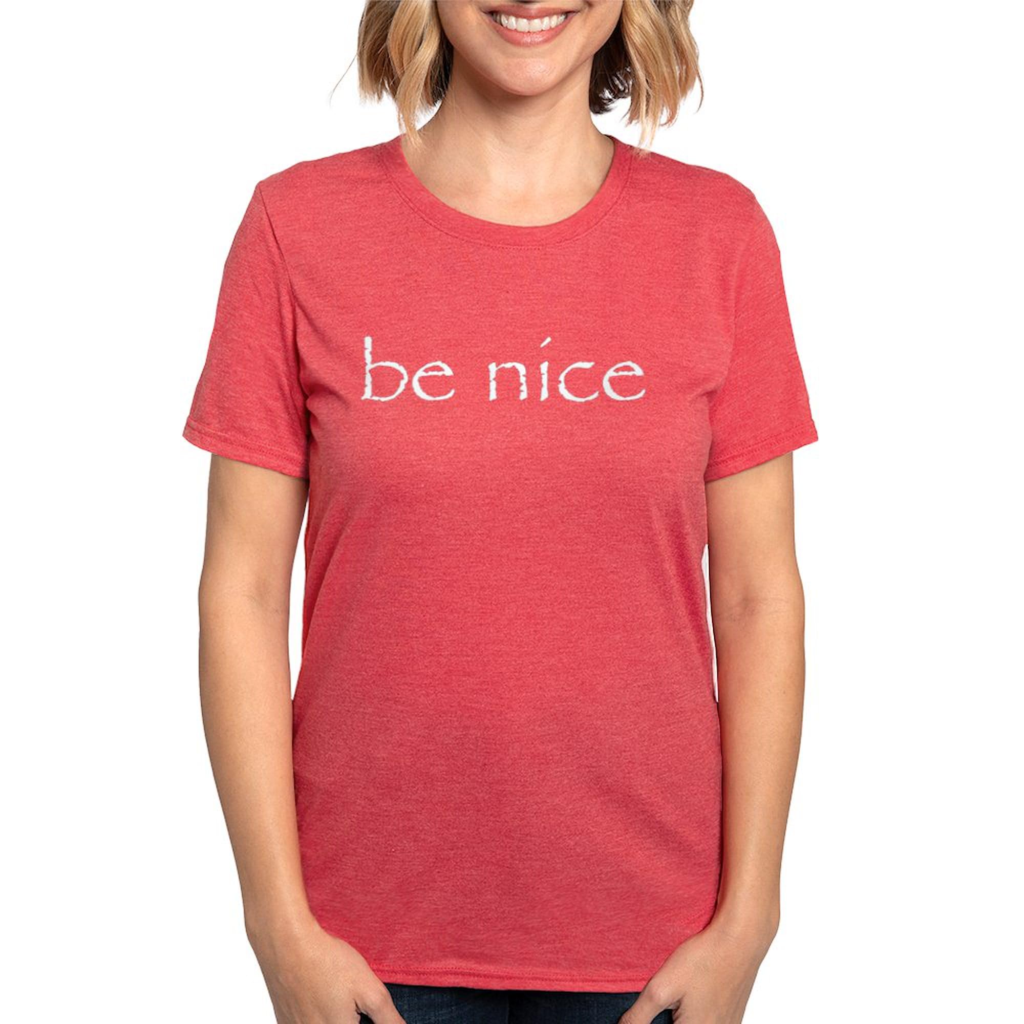 Be Nice Women's Tri-Blend T-Shirt - Soft Comfortable Casual Tee for Everyday Wear | Perfect for Work, Weekend Outings & Relaxing at Home