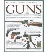 The Complete World Encyclopedia of Guns - Firearms History, Models & Specifications | Perfect for Gun Collectors, Historians & Shooting Enthusiasts