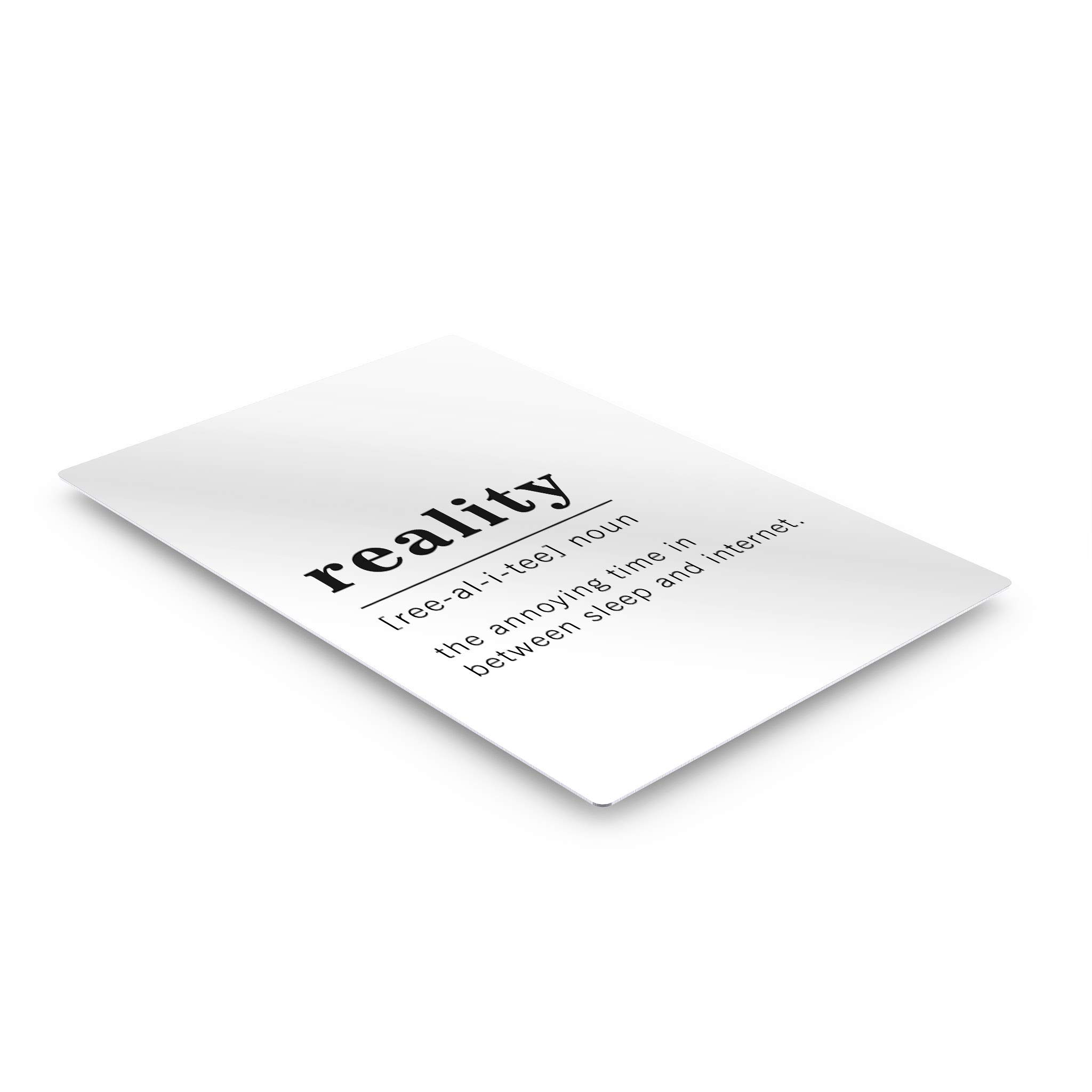 Funny Noun Dictionary Definition of Reality Metal Print - Inspirational Quote Wall Art for Office, Living Room, Bedroom & Bathroom Decor - Ready to Hang Home Decor (40x30 Inches, Made in USA) - Perfect for Gifts, Housewarming & Adding Humor to Your Space